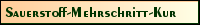 Sauerstoff-Mehrschritt-Kur
